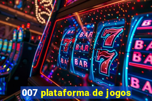 007 plataforma de jogos